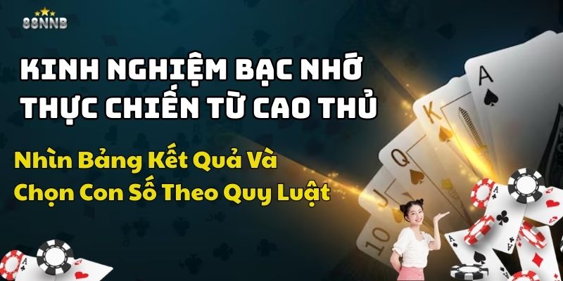 kinh nghiệm bạc nhớ