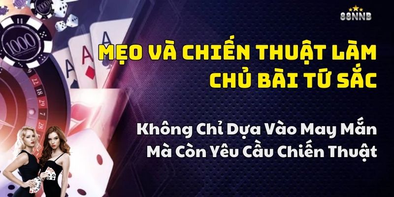 mẹo chơi bài tứ sắc