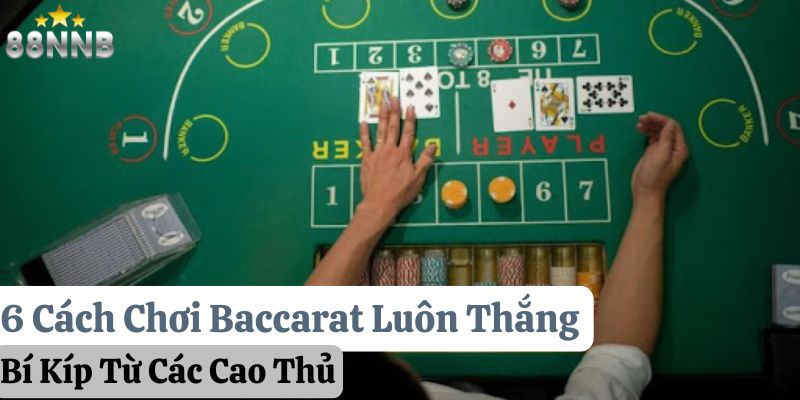 cách chơi baccarat luôn thắng 88nn thumb