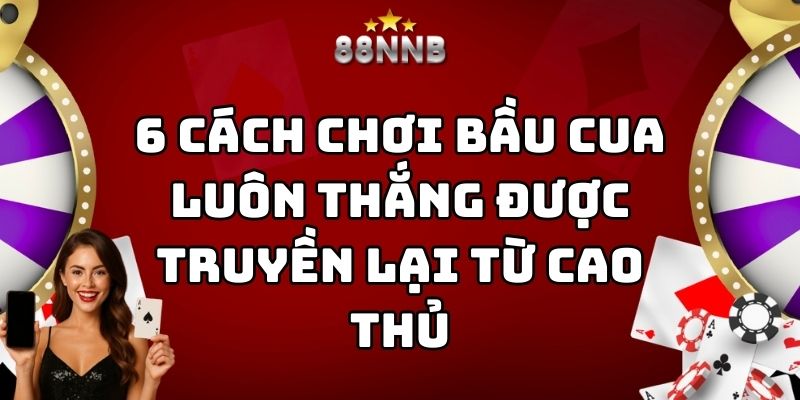 cách chơi bầu cua luôn thắng 88nn thumb