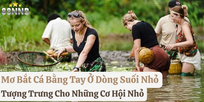 mơ bắt cá bằng tay