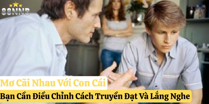 mơ thấy cãi nhau với người thân đánh gì