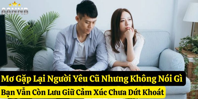 mơ thấy người yêu cũ 88nn