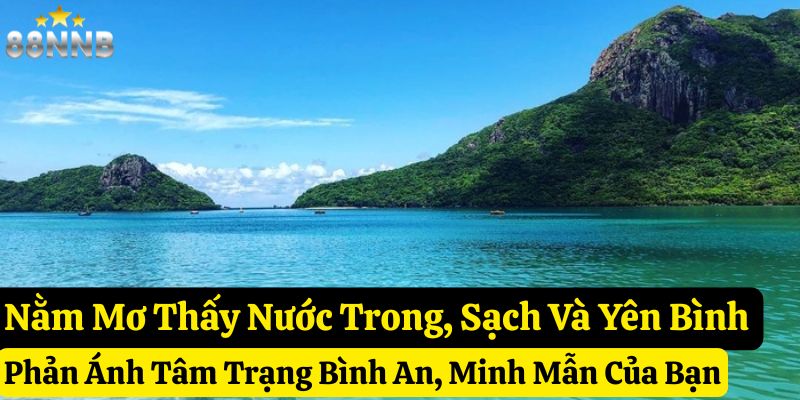 nằm mơ thấy nước 88nn