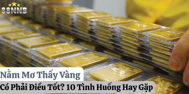 nằm mơ thấy vàng 88nn thumb