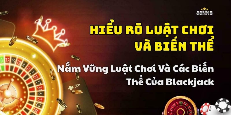 cách chơi blackjack chuẩn