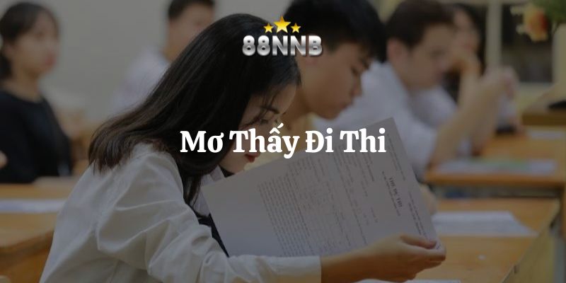 mơ thấy đi thi 88nn thumb
