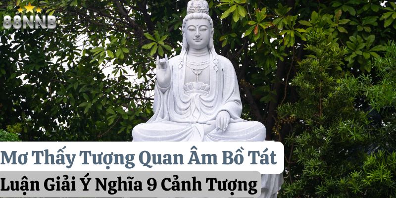 mơ thấy tượng Quan Âm Bồ Tát 88nn thumb