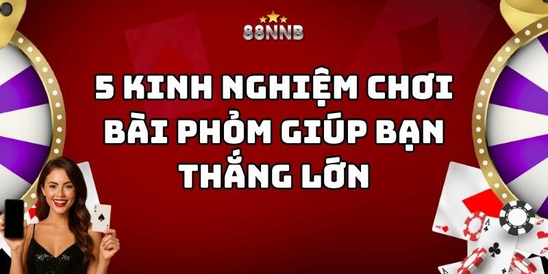 kinh nghiệm chơi bài phỏm 88nn thumb